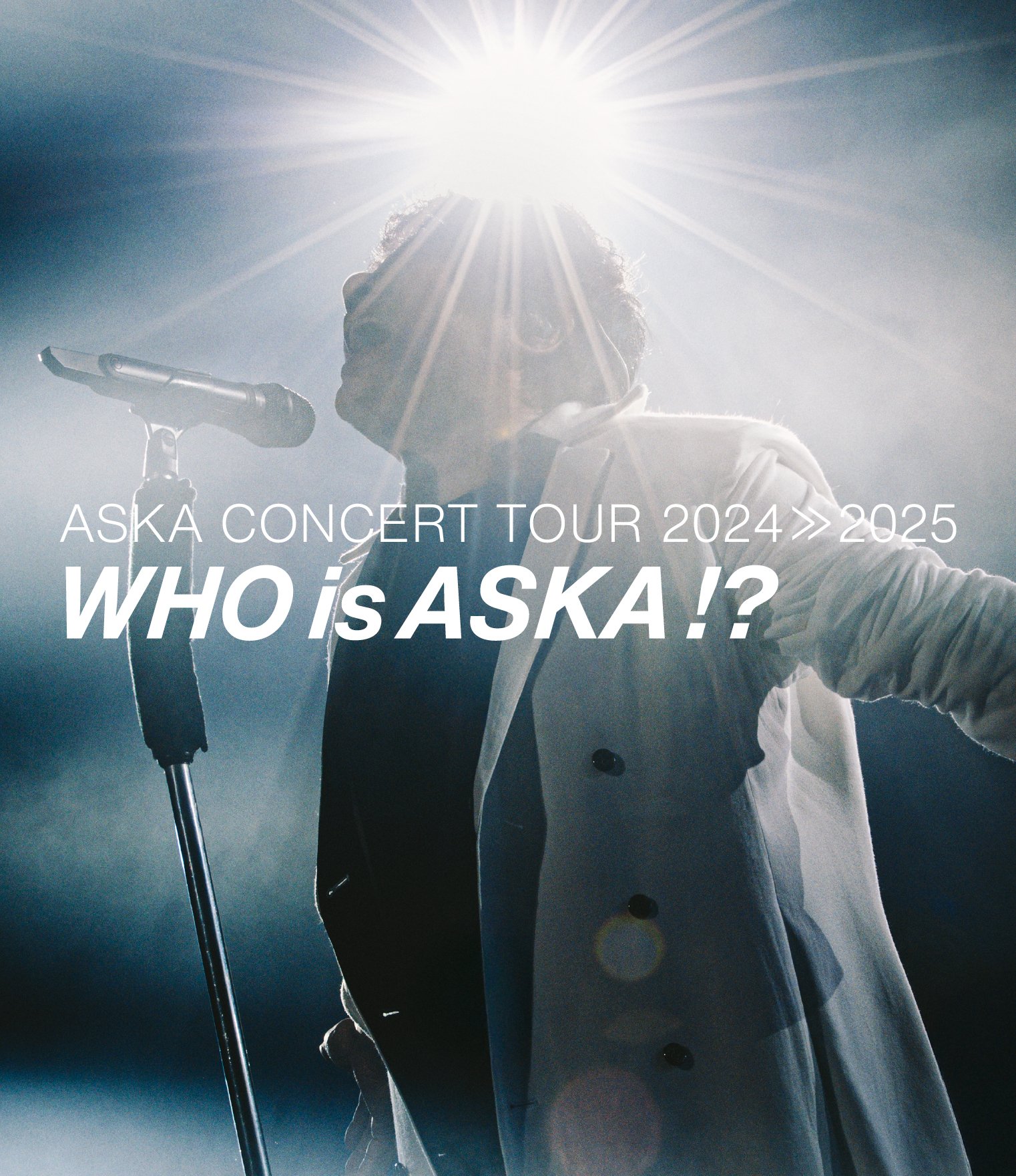 『ASKA CONCERT TOUR 2024≫2025 -Who is ASKA !?』LIVE ⾳源