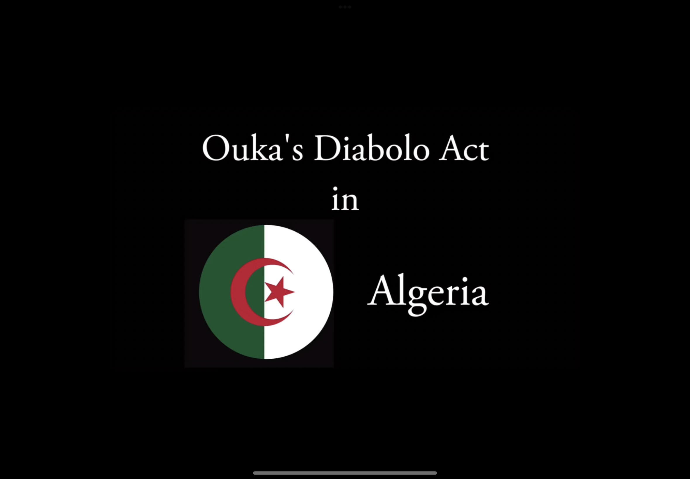 【パフォーマー謳歌】ディアボロアクトin Algeria